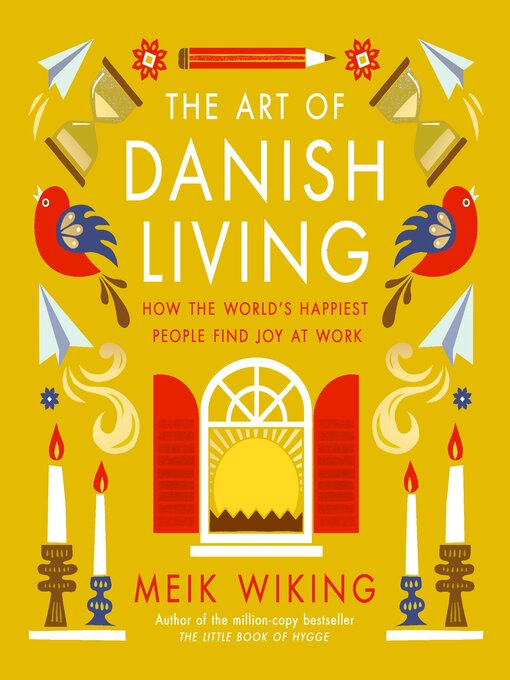 Title details for The Art of Danish Living by Meik Wiking - Wait list